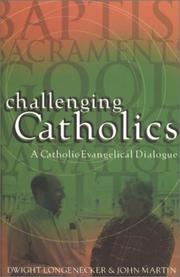 Cover of: Challenging Catholics: A Catholic Evangelical Dialogue