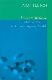 Cover of: Limits to Medicine by Ivan Illich, Ivan Illich