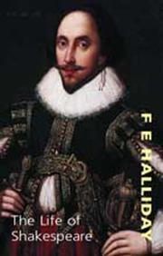Cover of: The Life of Shakespeare by F. E. Halliday