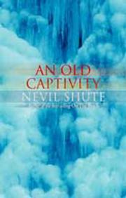 Cover of: An Old Captivity by Nevil Shute