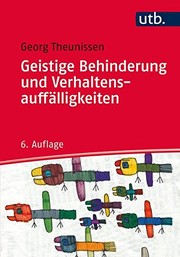 Cover of: Geistige Behinderung und Verhaltensauffälligkeiten: Ein Lehrbuch für die Schule, Heilpädagogik und außerschulische Behindertenhilfe