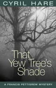 Cover of: That Yew Tree's Shade by Cyril Hare
