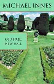 Old Hall, New Hall by Michael Innes