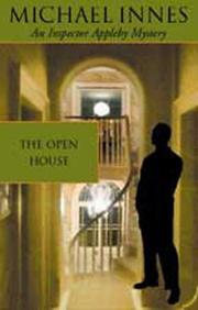 Cover of: The Open House (Inspector Appleby Mystery) by Michael Innes