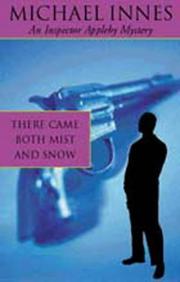Cover of: There Came Both Mist And Snow by Michael Innes