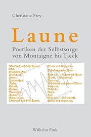 Cover of: Laune: Poetiken der Selbstsorge von Montaigne bis Tieck