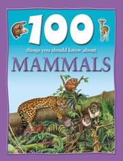 Cover of: 100 Things About Mammals (100 Things You Should Know Abt)