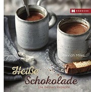 Cover of: Heiße Schokolade: Die besten Rezepte