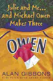Cover of: Julie, Me and Michael Owen Make Three | Alan Gibbons