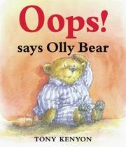 Cover of: Oops! Says Olly Bear