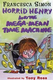 Cover of: Horrid Henry and the Mega-mean Time Machine