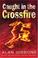 Cover of: Caught in the Crossfire