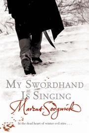 My Swordhand Is Singing by Marcus Sedgwick, Marcus Sedgwick, sedgwick-marcus