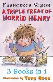 Cover of: A Triple Treat of Horrid Henry