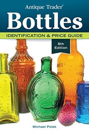 Cover of: Antique Trader Bottles: Identification & Price Guide