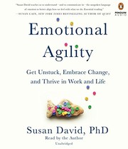 Cover of: Emotional Agility: Get Unstuck, Embrace Change, and Thrive in Work and Life