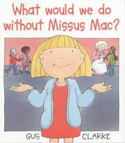 Cover of: What Would We Do Without Missus Mac?