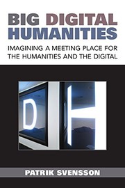 Cover of: Big Digital Humanities by Patrik Svensson