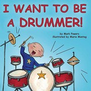 Cover of: I Want to Be a Drummer!