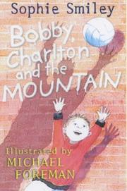 Cover of: Bobby, Charlton and the Mountain