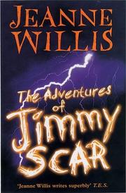 Adventures of Jimmy Scar by Jeanne Willis