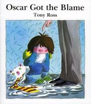 Cover of: Oscar Got the Blame by Tony Ross, Tony Ross