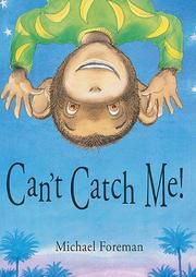 Cover of: Can't Catch ME! by Michael Foreman