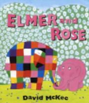 Cover of: Elmer and Rose by David Mckee