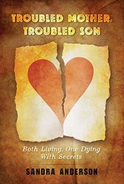 Cover of: Troubled Mother, Troubled Son: Both Living, One Dying With Secrets