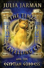 Cover of: The Time-Travelling Cat and the Egyptian Goddess (Time-Travelling Cat series) by Julia Jarman