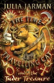 Cover of: The Time-Travelling Cat and the Tudor Treasure by Julia Jarman