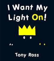 Cover of: I Want My Light On! by Tony Ross