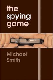 Cover of: The spying game by Michael Smith
