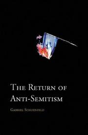 Cover of: The Return of Anti-Semitism by Gabriel Schoenfeld, Gabriel Schoenfeld