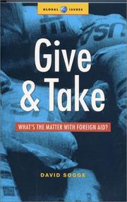 Cover of: Give And Take: What's the Matter with Foreign Aid?