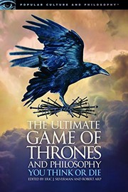 Cover of: The Ultimate Game of Thrones and Philosophy by 
