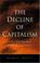 Cover of: The Decline of Capitalism