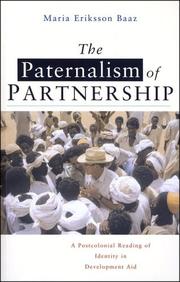 Cover of: The Paternalism of Partnership: A Postcolonial Reading of Identity in Development Aid