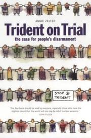 Cover of: Trident on trial by Angie Zelter