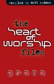 Cover of: The Heart of Worship Files by Matt Redman
