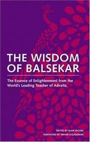 Cover of: The Wisdom of Balsekar: The Essence of Enlightenment from the World's Leading Teacher of Advaita by Ramesh S. Balsekar