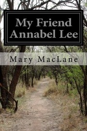 Cover of: My Friend Annabel Lee by Mary MacLane