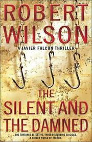 Cover of: Silent and the Damned by Robert Wilson, Robert Wilson - undifferentiated