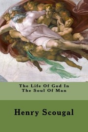 The Life Of God In The Soul Of Man by Henry Scougal