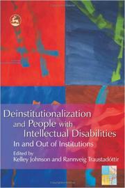 Cover of: Deinstitutionalization and people with intellectual disabilities: in and out of institutions
