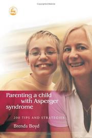 Cover of: Parenting a Child With Asperger Syndrome: 200 Tips and Strategies