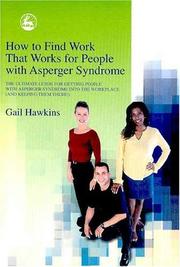Cover of: How to find work that works for people with Asperger syndrome by Gail Hawkins