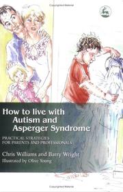 Cover of: How to Live With Autism and Asperger Syndrome: Practical Strategies for Parents and Professionals