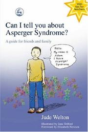 Cover of: Can I Tell You About Asperger Syndrome?: A Guide for Friends and Family