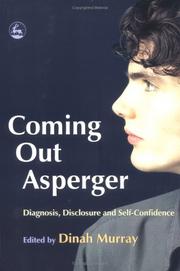Cover of: Coming out Asperger: diagnosis, disclosure, and self-confidence